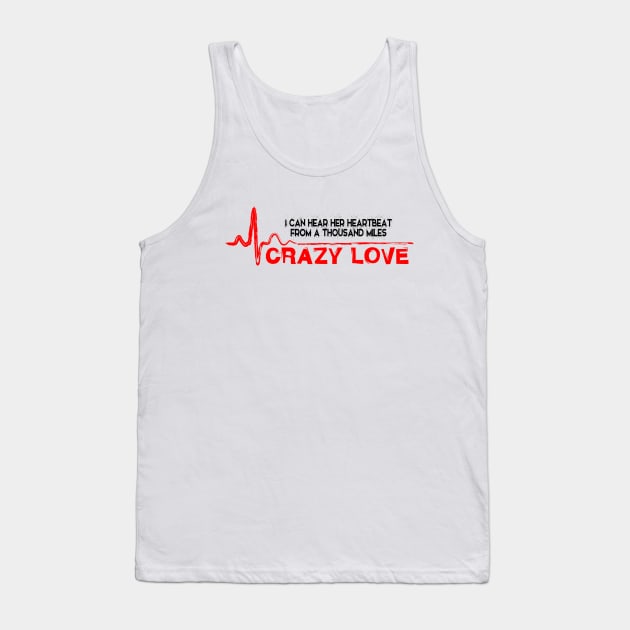 I CAN HEAR HER HEARTBEAT Tank Top by Vansa Design